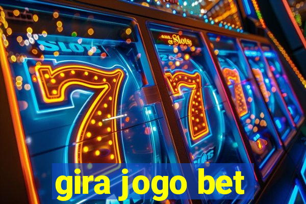 gira jogo bet